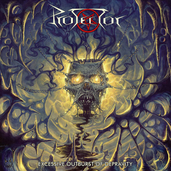 Protector – Excessive Outburst Of Depravity