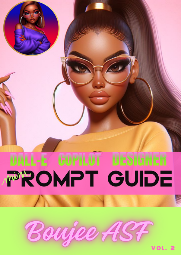 Boujee ASF Vol. 2 AI Mini Prompt Guide | Dall-E | Bing | Copilot | Digital Art Inspo