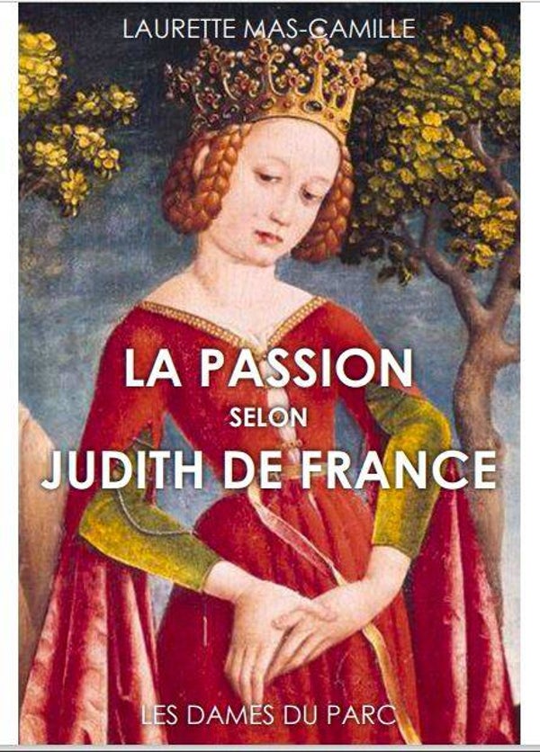 La Passion selon Judith de France- https://leslivresdelaurette.sumupstore.com/