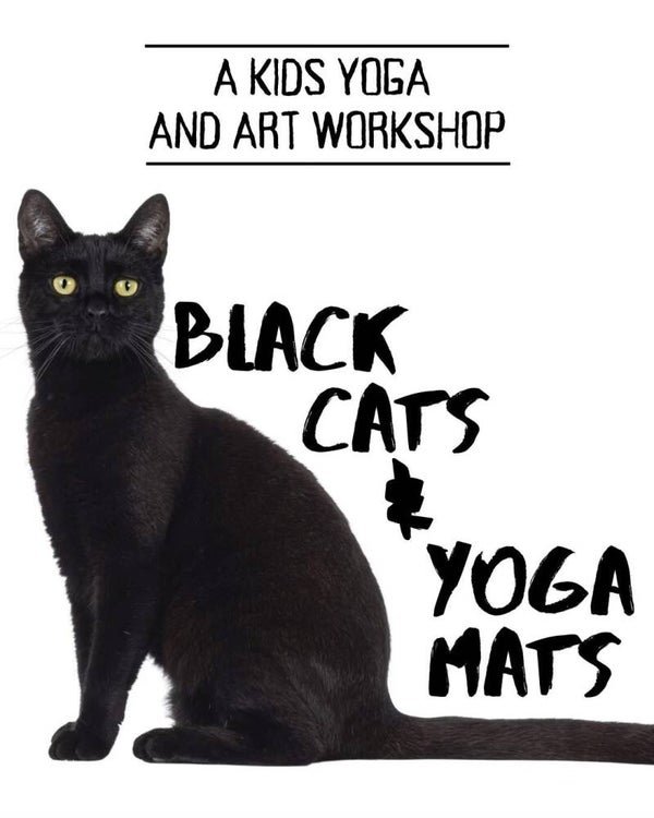 SUN Oct 26 - 1-2:30 p.m. - Black Cats & Yoga Mats: a kid's yoga and art workshop