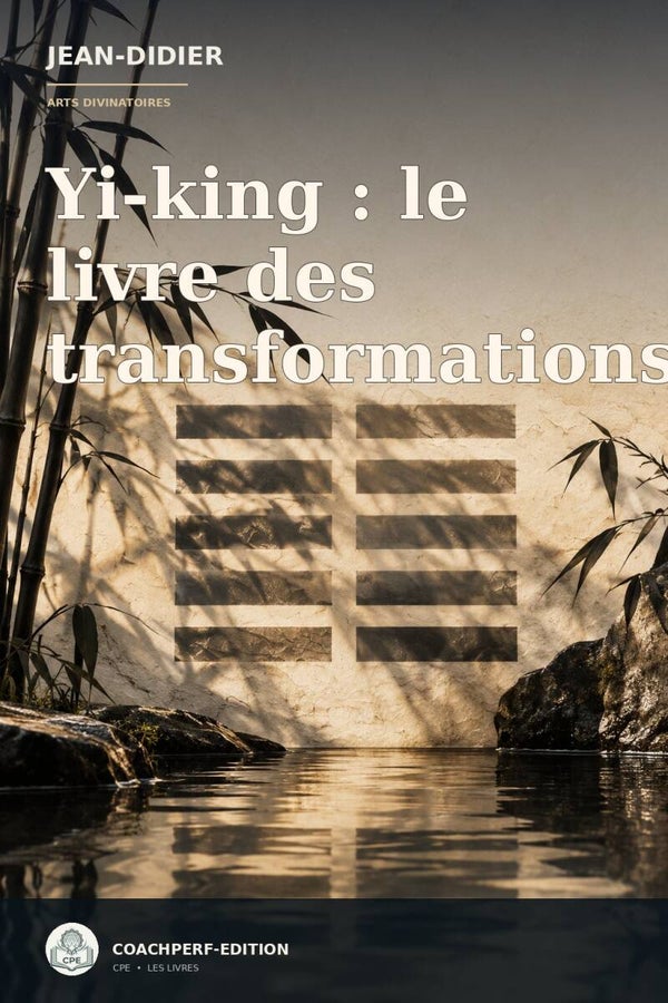 Yi-king : le livre des transformations