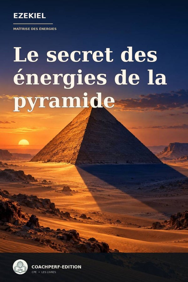 Le secret des énergies de la pyramide