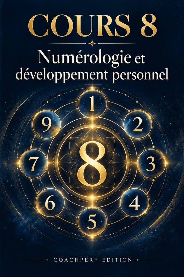 Cours 8 — Développement personnel et numérologie