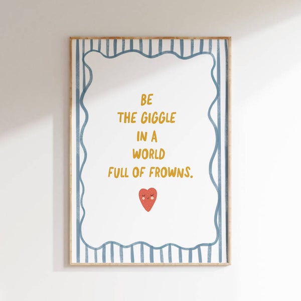 Kinderkamer print | Be the giggle in a world full of frowns - blauw