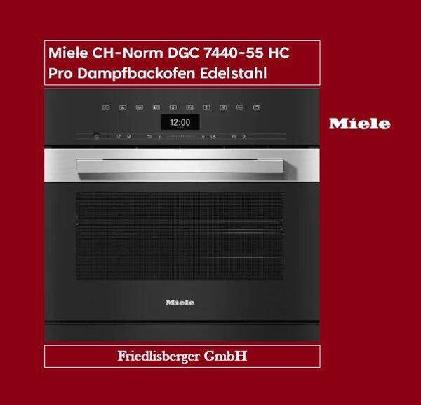Miele CH-Norm DGC 7440-55 HC Pro Dampfbackofen Edelstahl