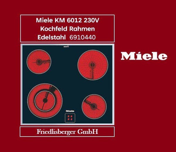 Miele KM 6012 230V Kochfeld Rahmen Edelstahl  6910440