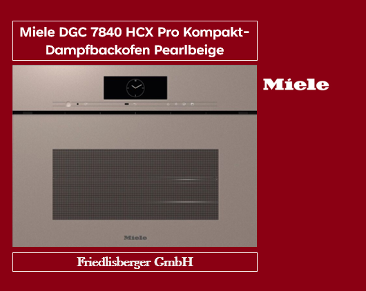 Miele DGC 7840 HCX Pro Kompakt-Dampfbackofen Pearlbeige