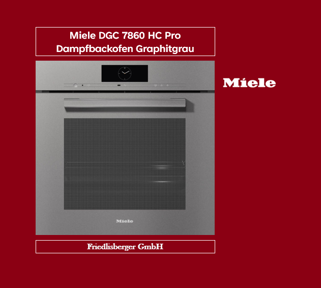 Miele DGC 7860 HC Pro Dampfbackofen Graphitgrau