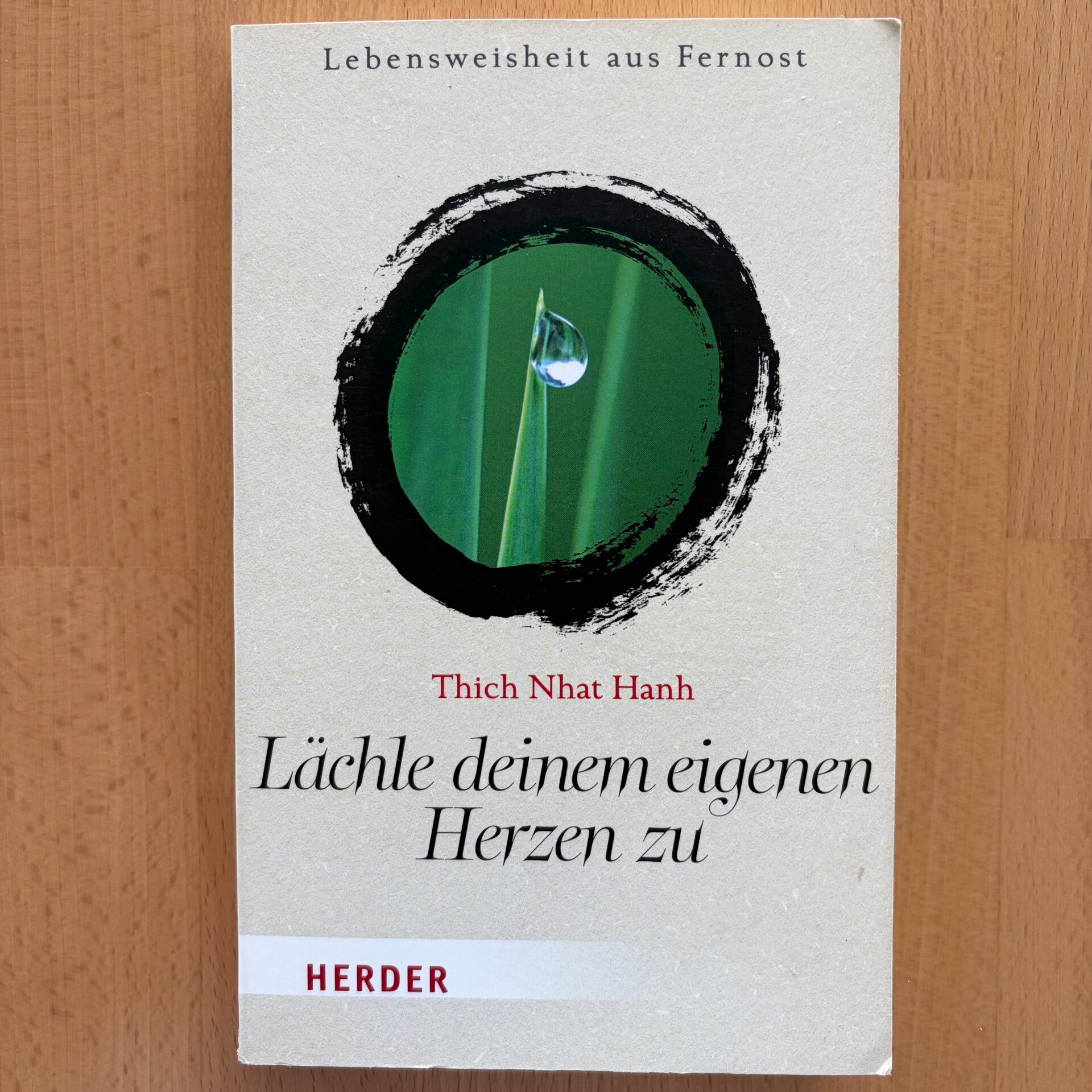 Lächle deinem eigenen Herzen zu – Thich Nhat Hanh