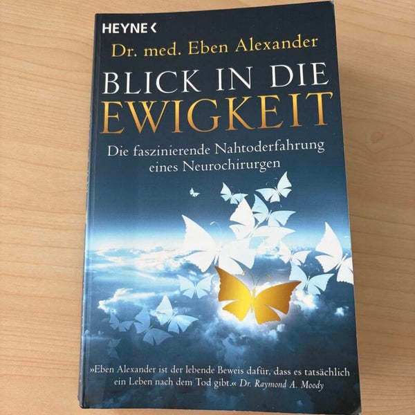 Blick in die Ewigkeit – Dr. med. Eben Alexander