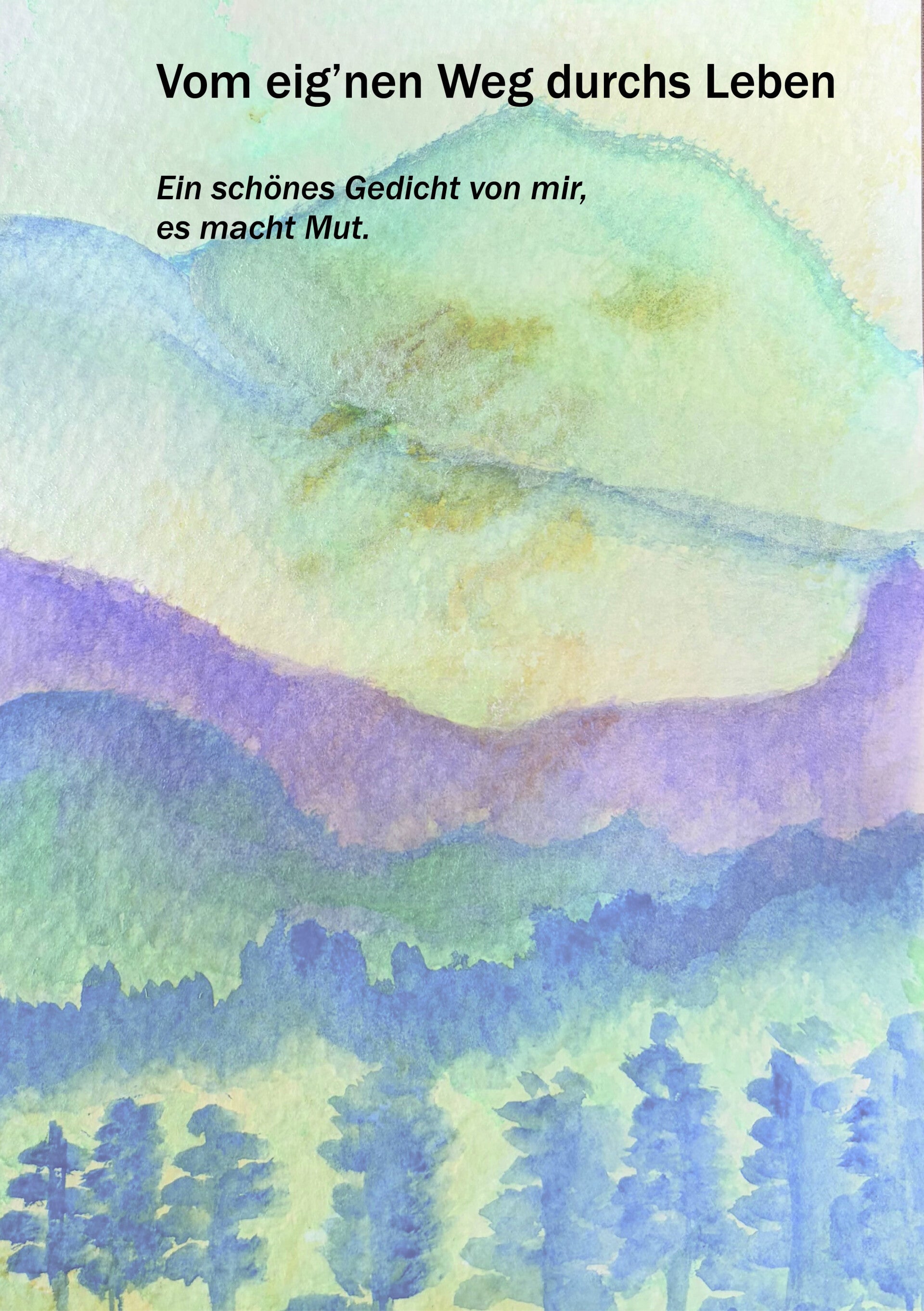 Gedicht: Vom eig’nen Weg durchs Leben / Download