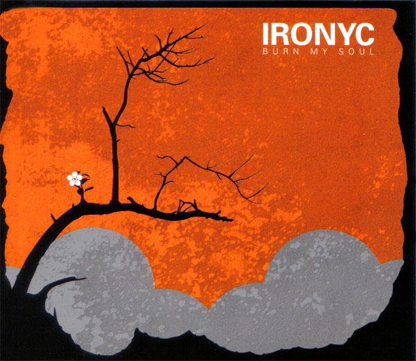 Ironyc Burn My Soul