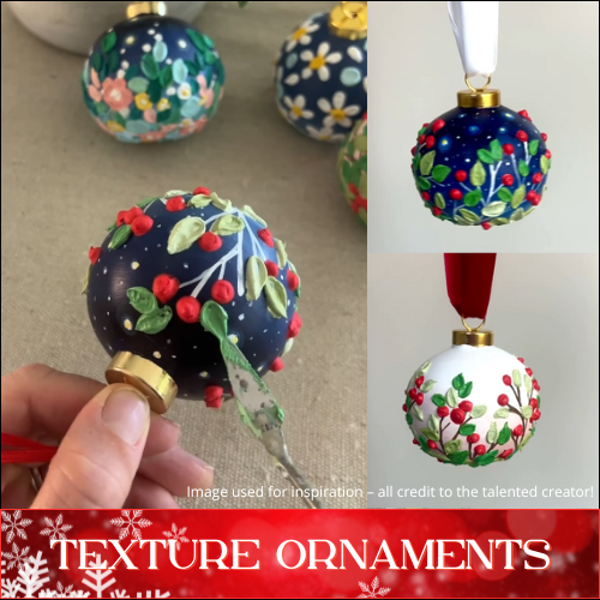 11 December - Textured Ornaments