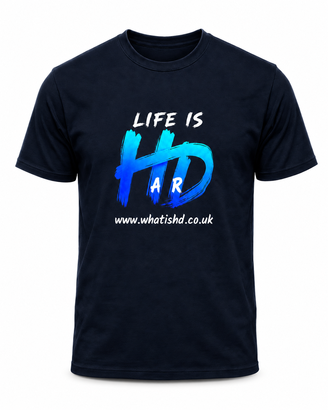 Life Is HD (HarD) T-Shirt