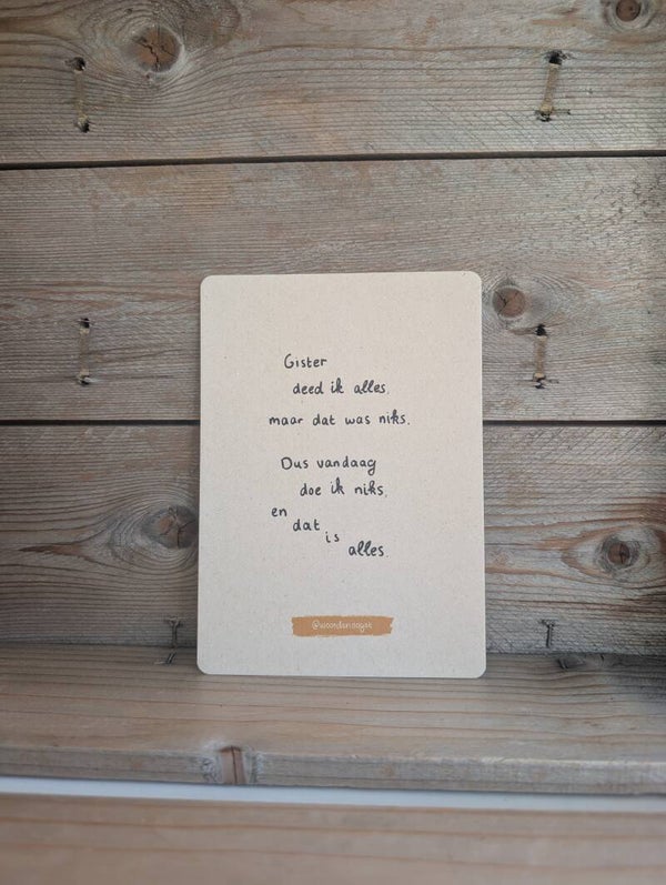 Gister deed ik alles