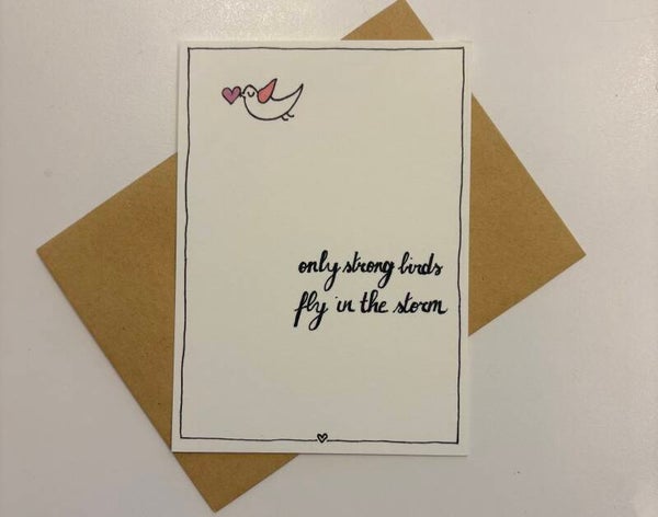 Kaartje ‘Only strong birds fly in the storm' emma.nieke