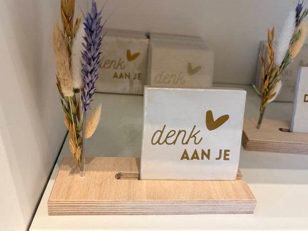 Lief tegeltje ‘Denk aan je’