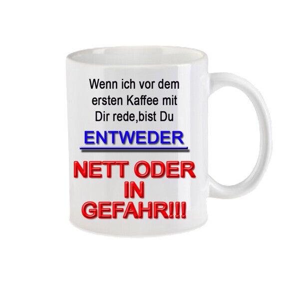 "Nett oder in Gefahr"