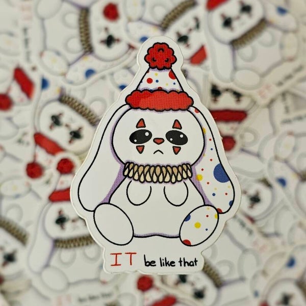 IT be like that Sticker