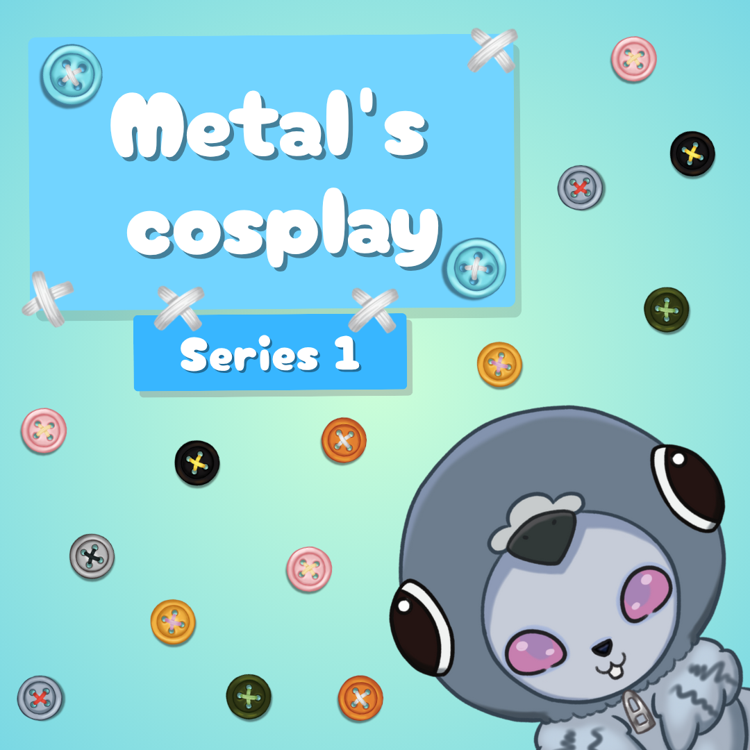 Metal's cosplay Blindbox Series 1