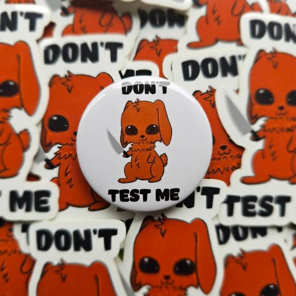 Don't test me button