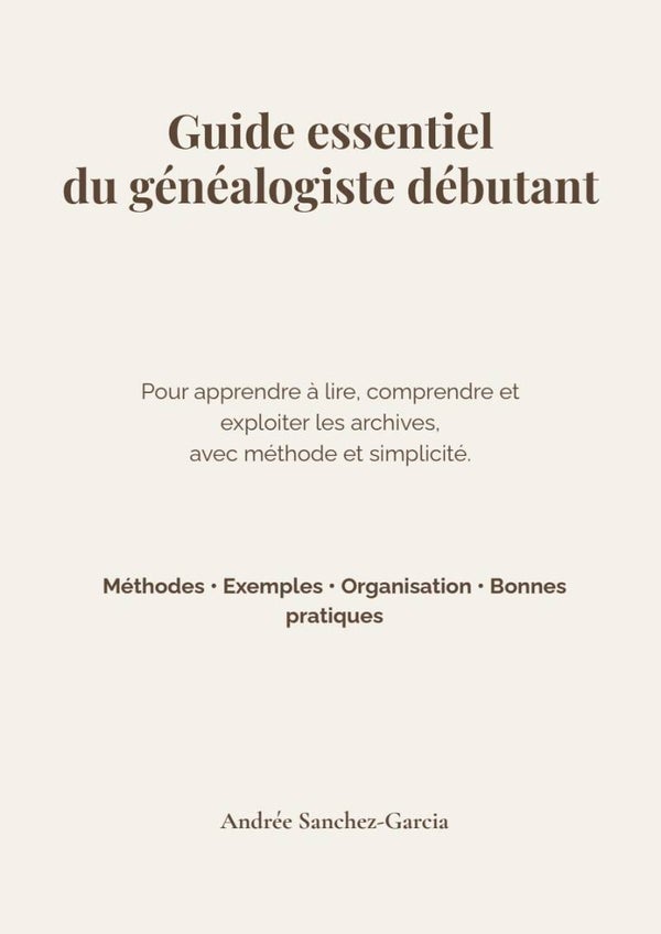 Enfin démarrer sa généalogie avec méthode et clarté – Pack débutant