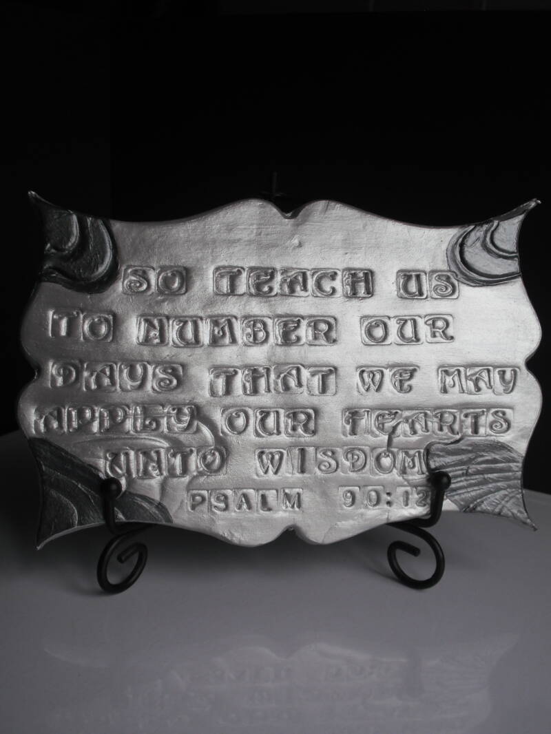131C Clay Sculpture (So teach us to number our days, that we may apply our hearts unto wisdom.) Psalm 90:12