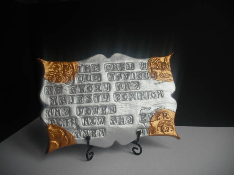 137C Clay Sculpture (To the only wise God our Saviour, be glory and majesty, dominion and power, both now and ever. Amen.) Jude 1:25