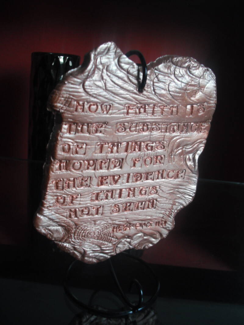 REF: 28 Clay Sculpture (Now faith is the substance of things hoped for the evidence of things not seen) Hebrews 11:1