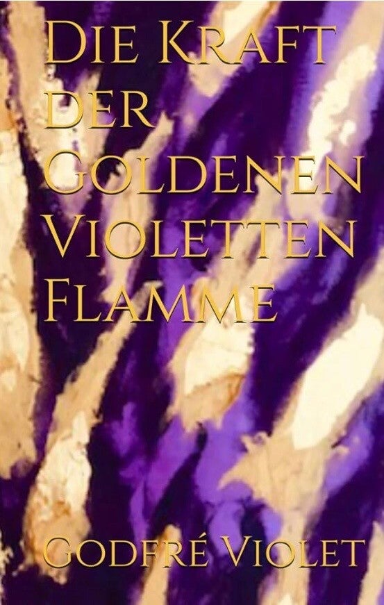 Hardcover Book DE “Die Kraft der Goldenen Violet Flamme” by Godfré