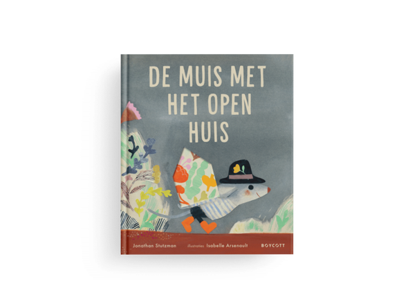 Jonathan Stutzman & Isabelle Arsenault - De muis met het open huis