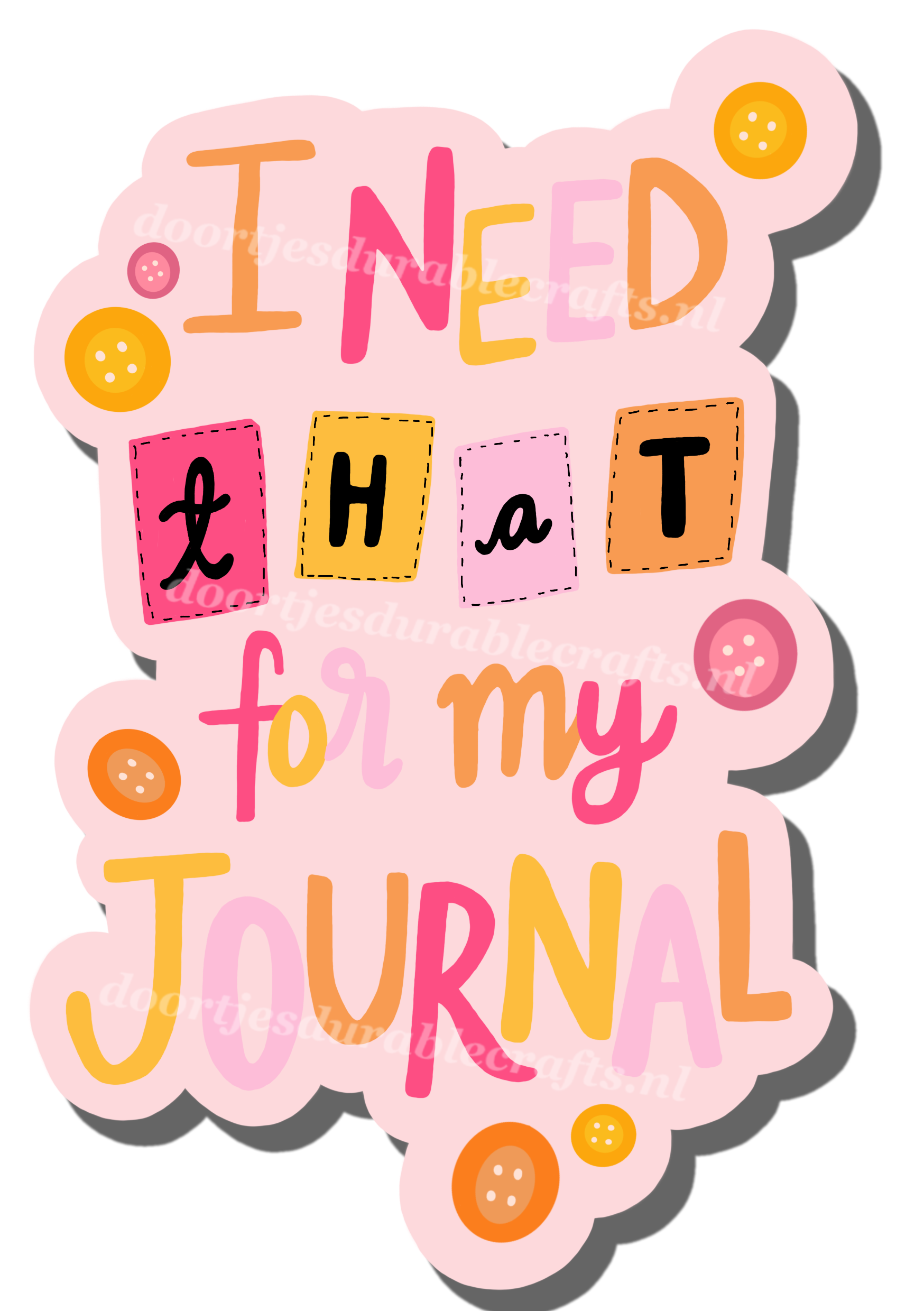 I Need That For My Journal | Sticker