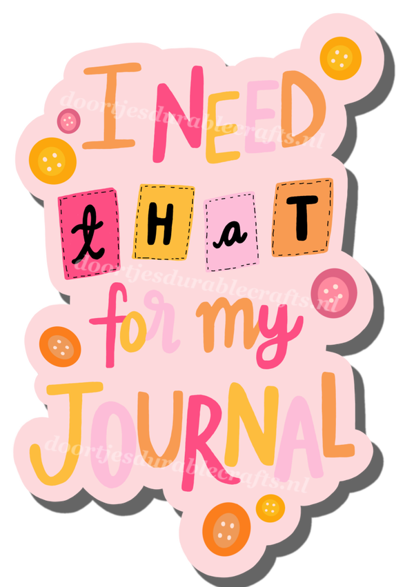 I Need That For My Journal | Sticker