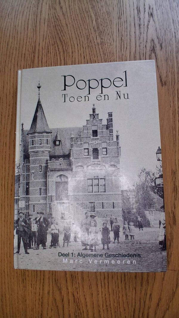 Poppel – Toen en Nu (Deel 1: Algemene Geschiedenis)