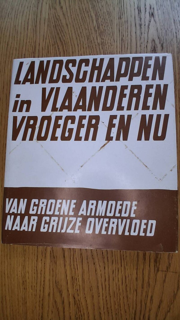 Landschappen in Vlaanderen – Vroeger en Nu: Van Groene Armoede naar Grijze Overvloed