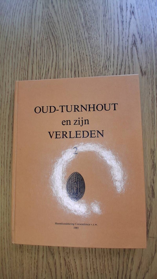Oud-Turnhout en zijn Verleden – Deel 2