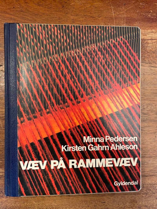 Væv på rammevæv. Bog af Minna Pedersen og Kirsten Gahrn Ahleson