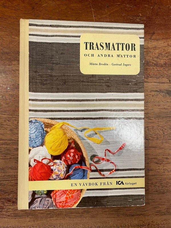 TRASMATTOR och andra mattor af Märta Brodén - Gertrud Ingers