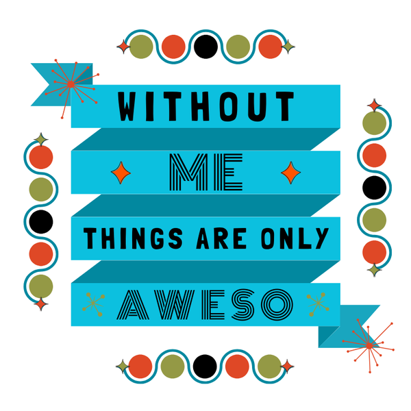 Awesome Without Me - Digital Download PNG