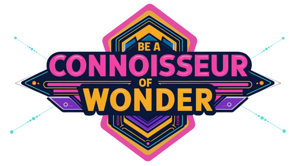 Be A Connoisseur of Wonder – Digital Download (PNG)