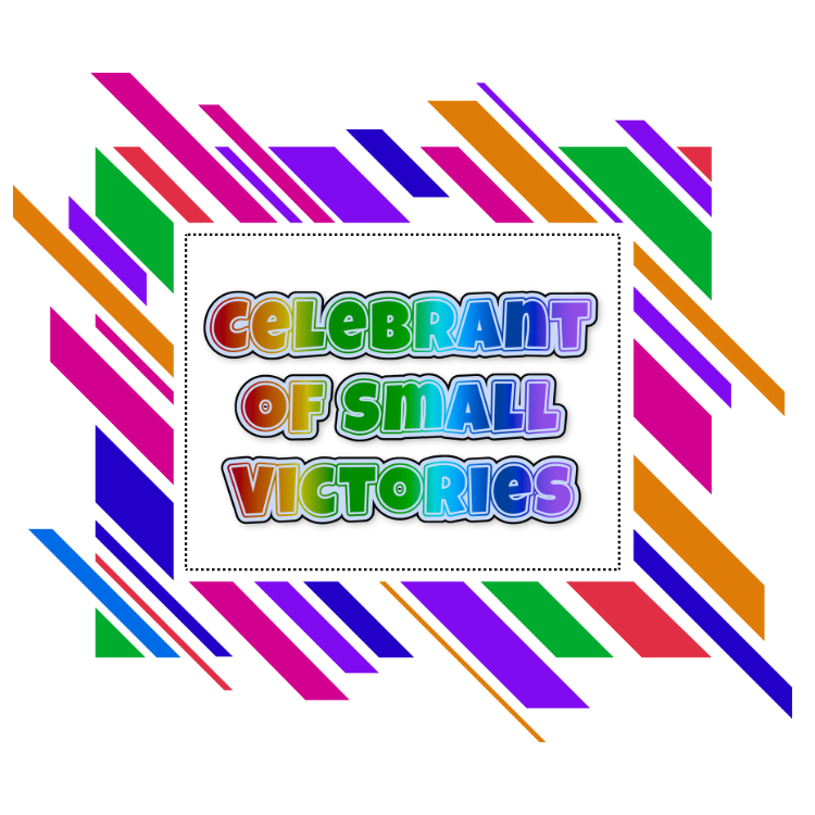 Celebrant of Small Victories — Digital Download PNG