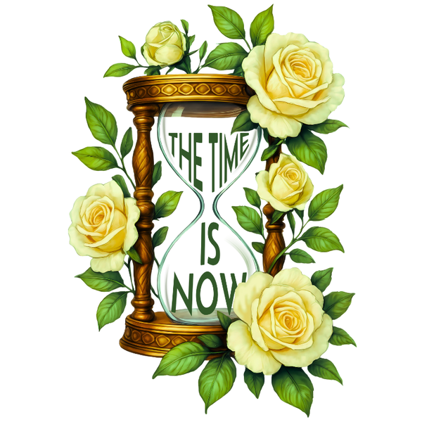 The Time Is Now – Digital Download PNG