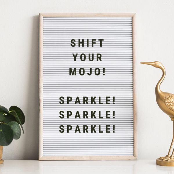 Magically Shift Your MOJO
