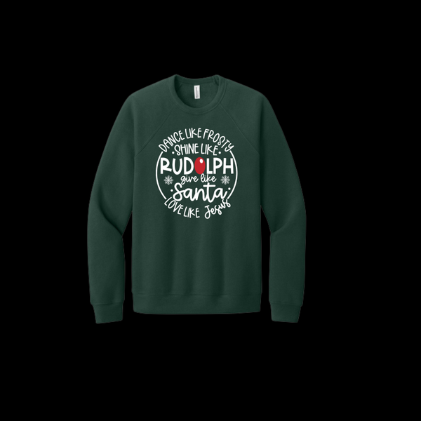 Dance Like Frosty Shine Like Rudolph Bella Canvas Unisex Crewneck