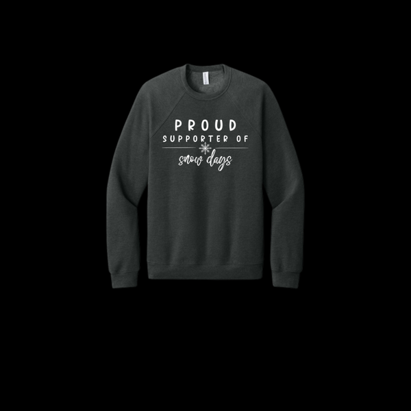 Proud Supporter of Snow Days Bella Canvas Unisex Crewnecks
