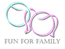FUN FOR FAMILY