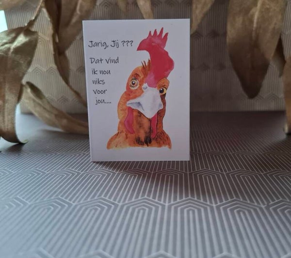 Cadeaukaartje kip jarig jij!!!
