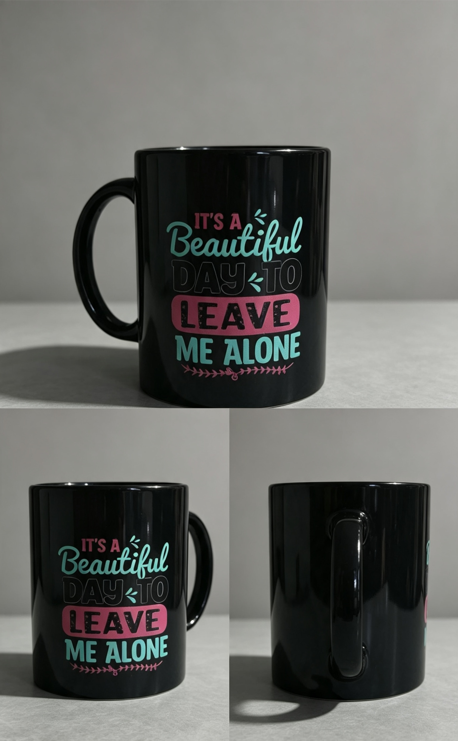 It's a Beautiful Day to Leave Me Alone Mug ☕✨
