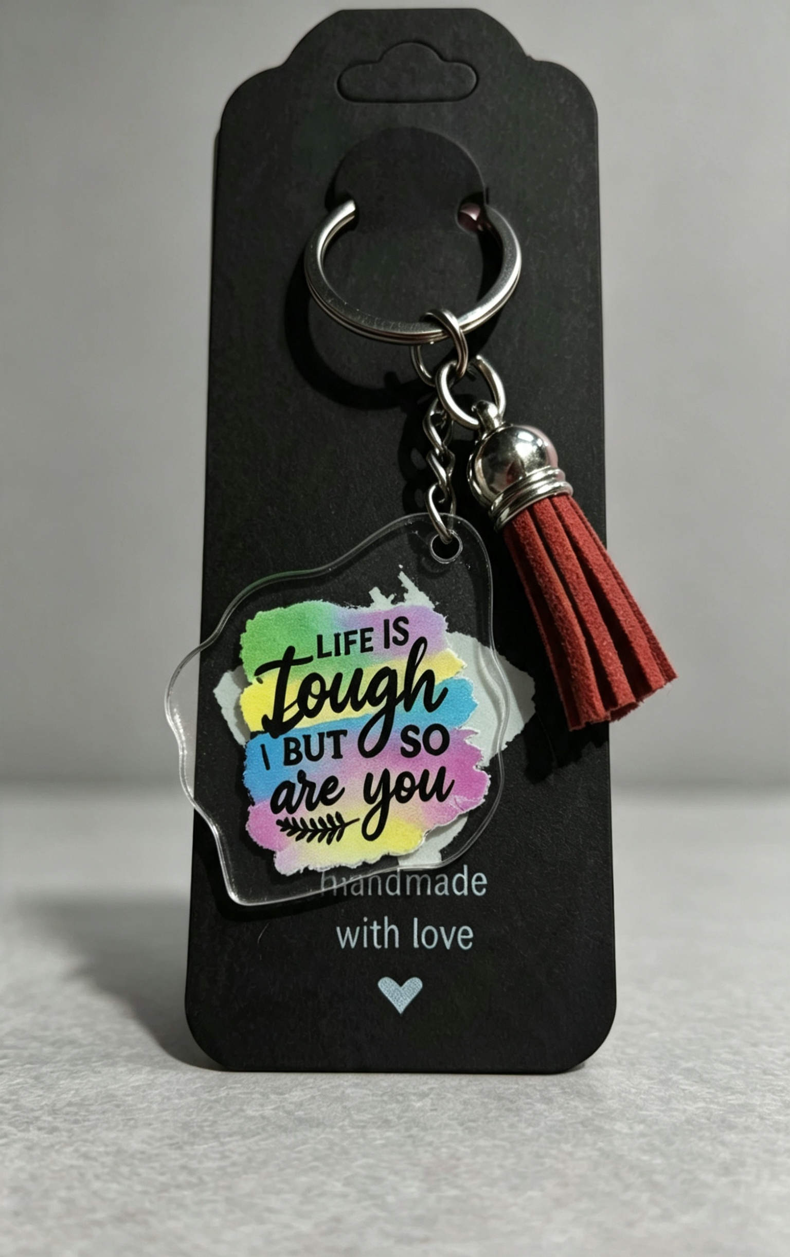Life Is Tough and So Are You | Funny Double-Sided Keyring | Motivational & Humorous Gift