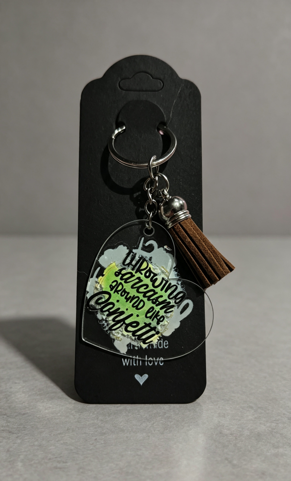 Throwing Sarcasm Around Like Confetti | Double-Sided Funny & Inspirational Keyring